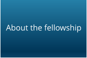 About the fellowship